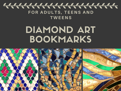 Adults, Teens and Tweens - Diamond Art Bookmarks Adults, Teens and Tweens - Diamond Art Bookmarks
