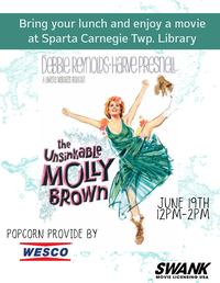 Bring your lunch and enjoy the movie Unsinkable Molly Brown