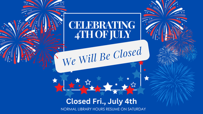 Closed for Fourth of July Closed for Fourth of July