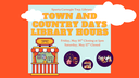 Closed Saturday for Town and Country Days Closed Saturday for Town and Country Days
