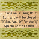 Closing at 1pm for the Sparta Celtic Festival